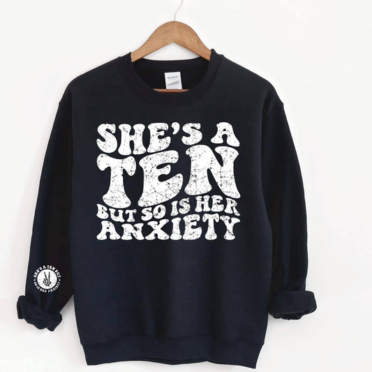 - She's A Ten But So Is Her Anxiety Sweater