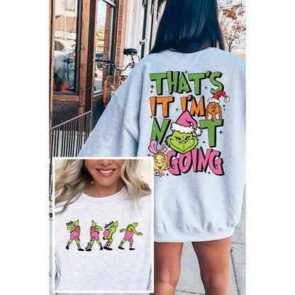 Thats it I am not going sweatshirt