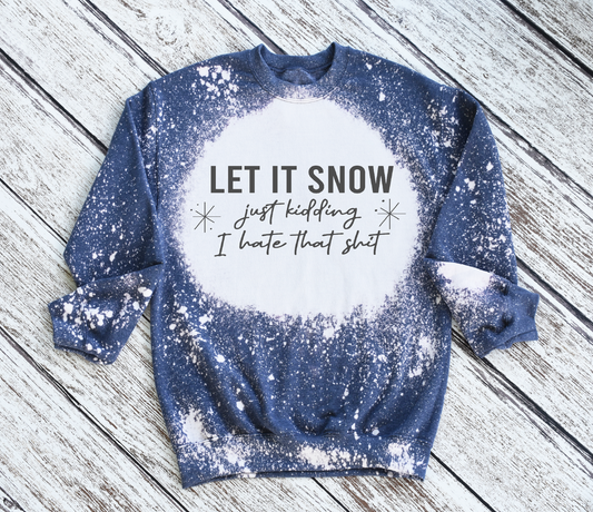 Let It Snow- Just Kidding