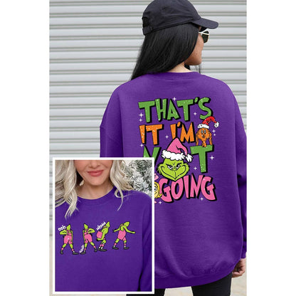 Thats it I am not going sweatshirt