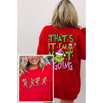 Thats it I am not going sweatshirt