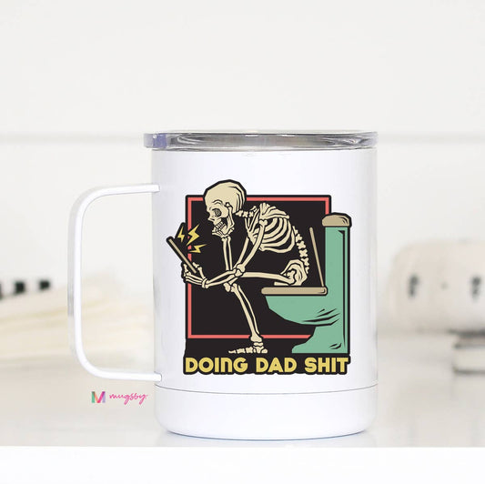 Doing Dad Shit Funny Travel Cup