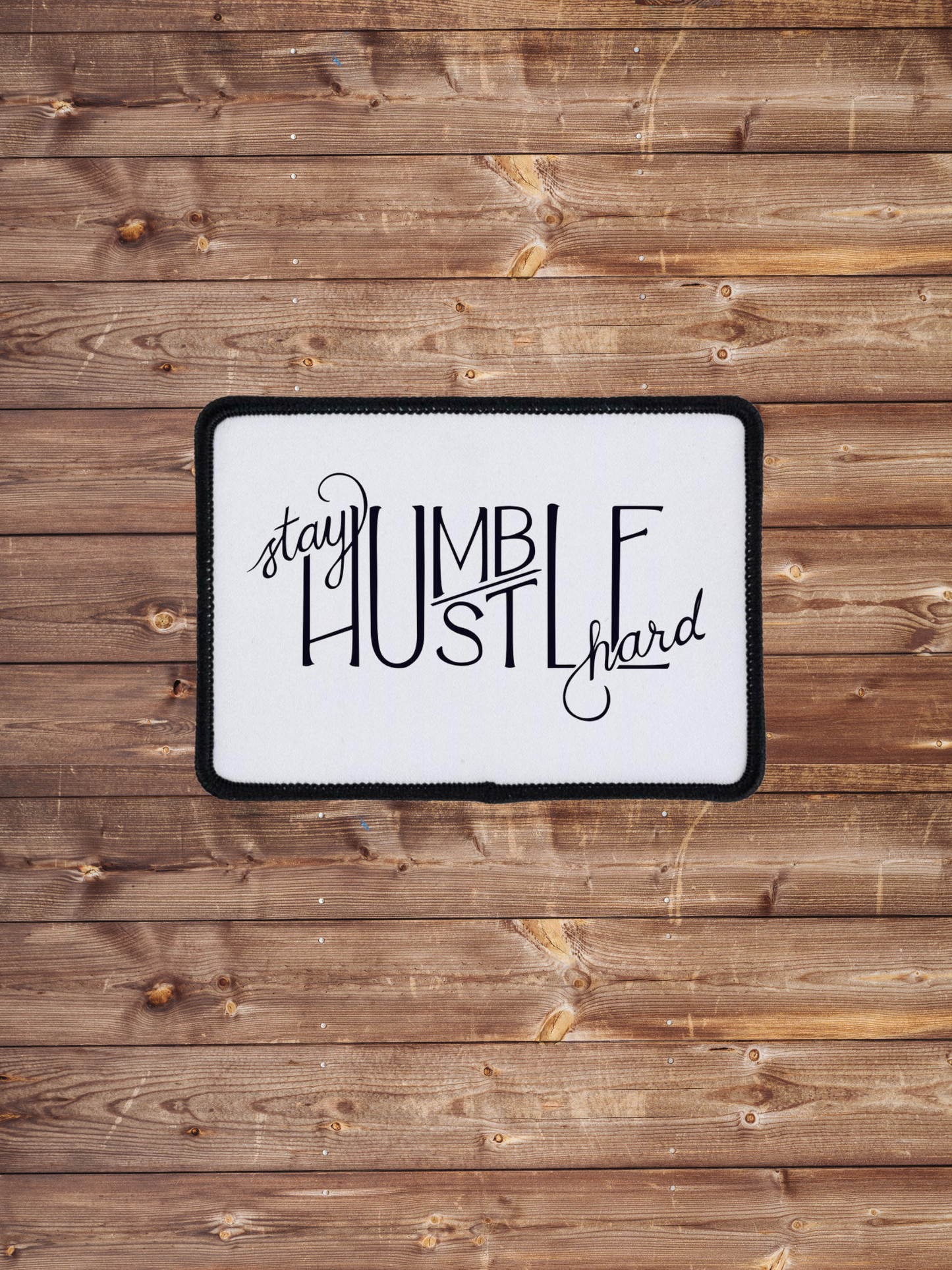 SMR Wholesale - Stay Humble Hustle Hard Iron on Patch