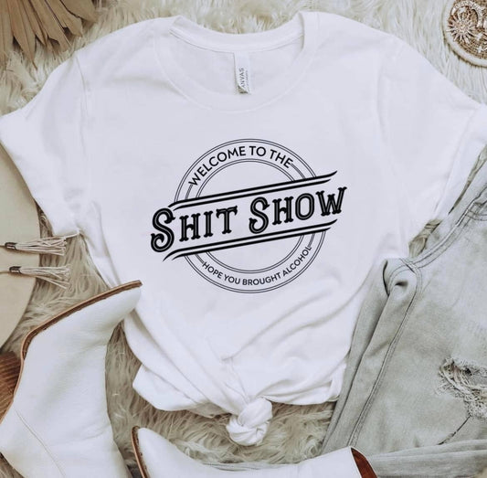 Welcome to the Shit Show t-shirt