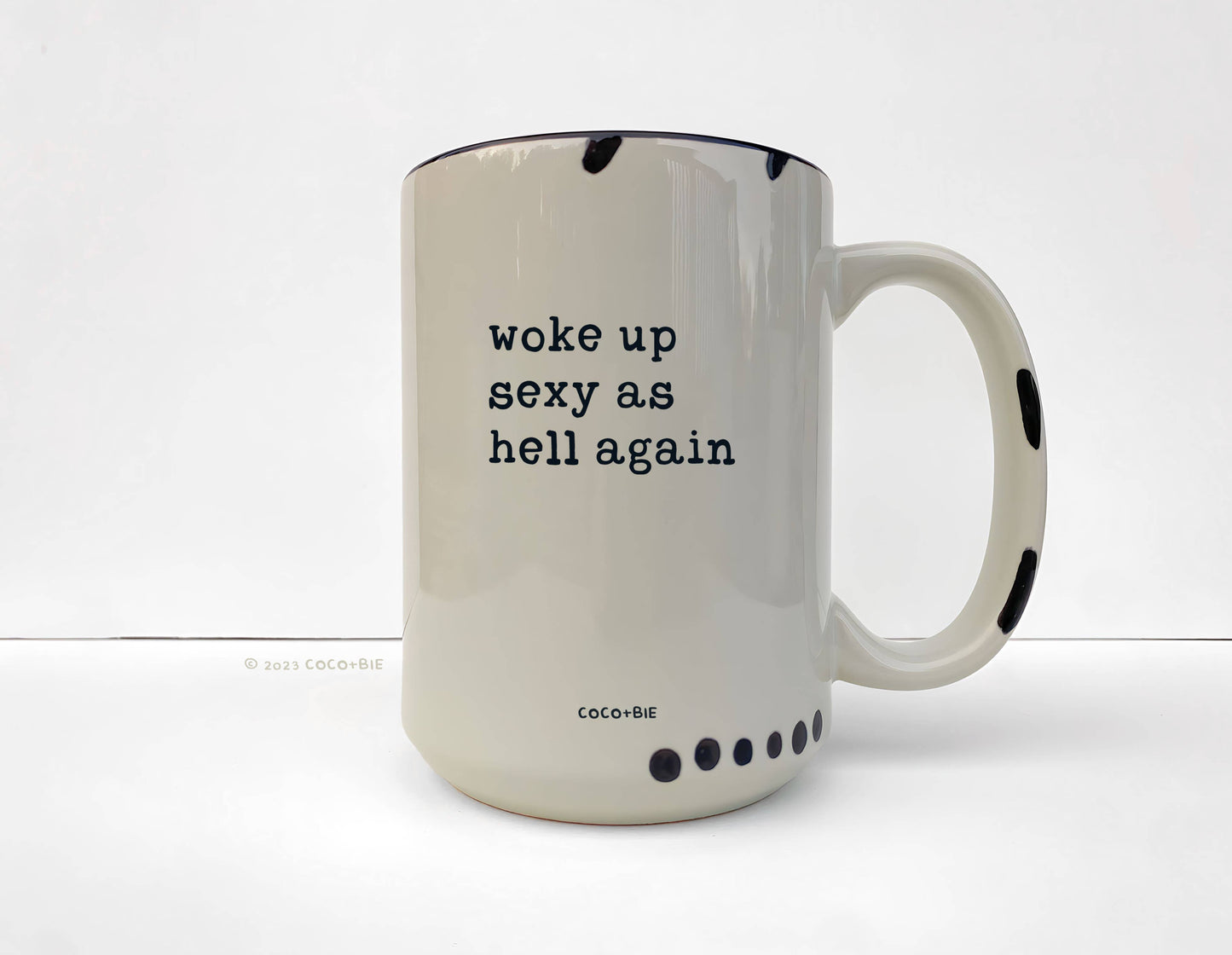 Woke Up Sexy As Hell Again Mug