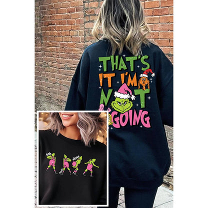 Thats it I am not going sweatshirt