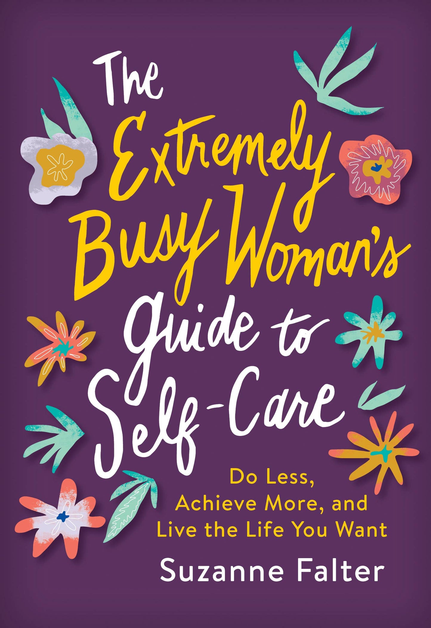 Extremely Busy Woman's Guide to Self-Care, The (TP)
